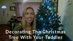 Decorating The Christmas Tree With Your Toddler